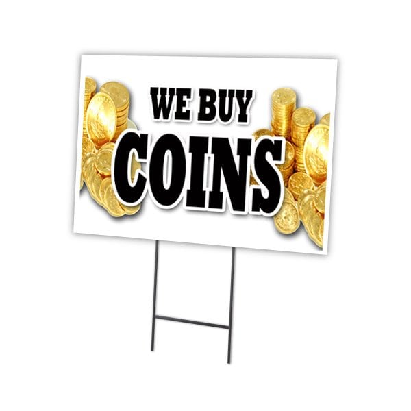 We Buy Coins Yard Sign & Stake outdoor plastic coroplast window, C-1216-DS-We Buy Coins